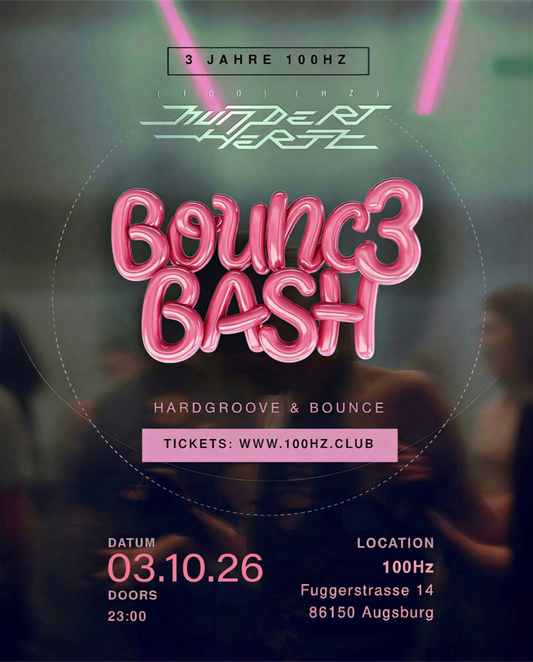 [03.10.26] BOUNCE BASH - THREE YEARS 100Hz Club
