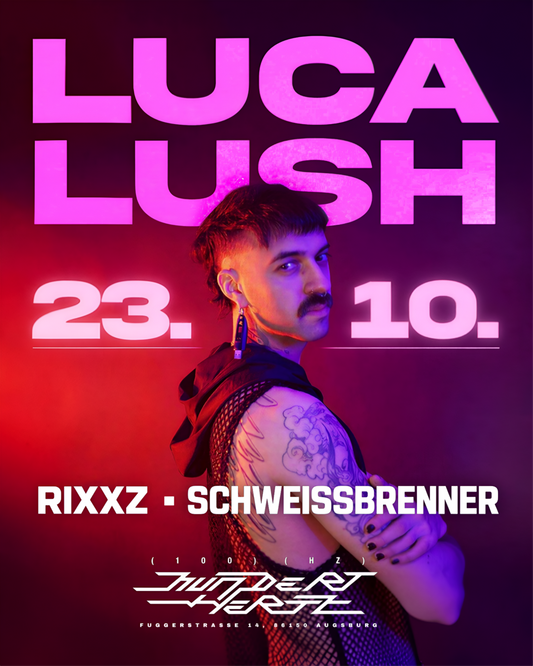 [23.10.26] LUCA LUSH // LOS ANGELES meets AUGSBURG